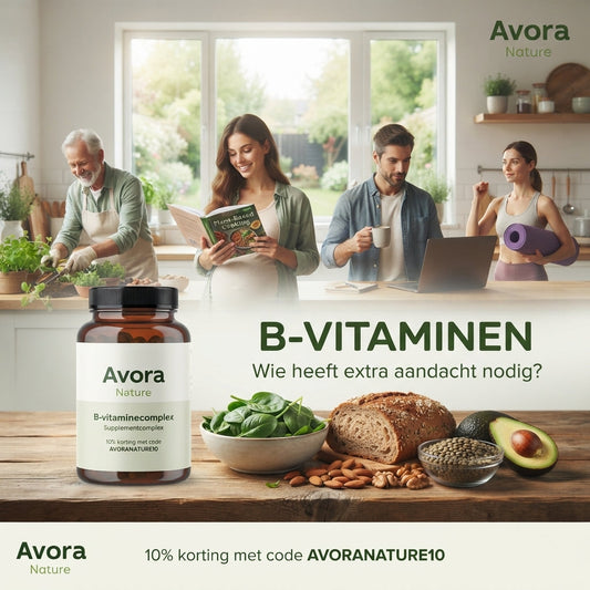 Welke groepen mensen hebben vaak extra B-vitaminen nodig?